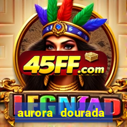 aurora dourada retorno pdf